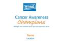 Name Location. Background In the UK one year cancer survival is below many European countries The Government estimates 10,000 lives could be saved each.