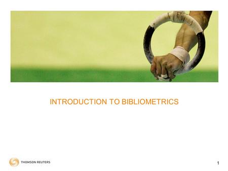 INTRODUCTION TO BIBLIOMETRICS 1. History Terminology Uses 2.