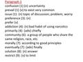 Paragraph 1 confusion (1) (n) uncertainty prevail (1) (v) to exist very common issue (1): (n) topic of discussion; problem; worry preference (3): (n) prefer.