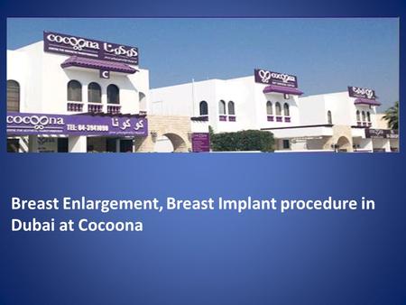 Breast Enlargement, Breast Implant procedure in Dubai at Cocoona.