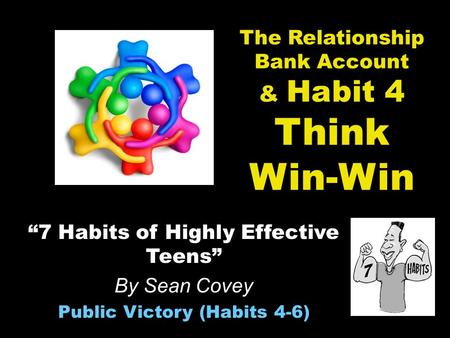 The Relationship Bank Account & Habit 4 Think Win-Win