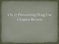 1. C 2. Drug addiction changes the structure and chemistry of the brain. 3. Drug antagonism occurs when each drug’s effect is canceled out or reduced.