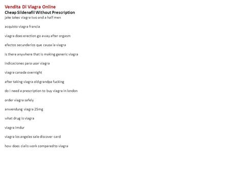 Vendita Di Viagra Online Cheap Sildenafil Without Prescription jake takes viagra two and a half men acquisto viagra francia viagra does erection go away.