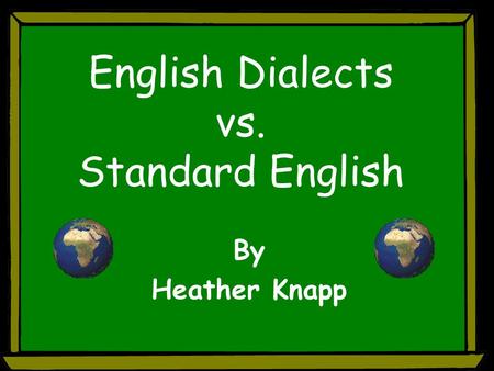 English Dialects vs. Standard English