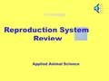 Reproduction System Review Applied Animal Science.