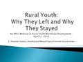 An RPLC Webinar on Rural Youth Workforce Development, April 21, 2016 E. Dianne Looker, Acadia and Mount Saint Vincent Universities.