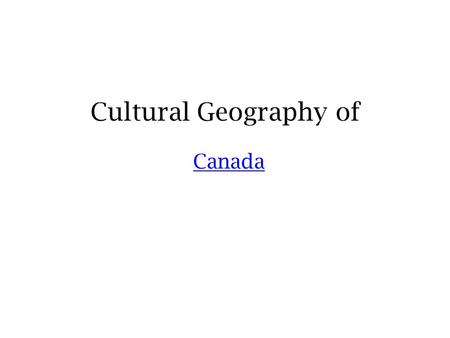 Cultural Geography of Canada. The Population More than 1/3 identify themselves as mixed ethnic origins Another 1 million identify as Inuit (Native American)