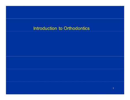 Introduction to Orthodontics