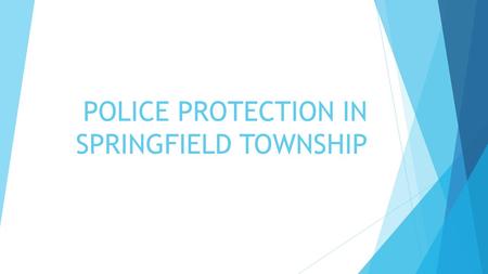 POLICE PROTECTION IN SPRINGFIELD TOWNSHIP. Lucas County Sheriff.