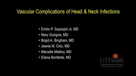 Vascular Complications of Head & Neck Infections