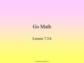 Copyright©amberpasillas2010 Go Math Lesson 7.2A. copyright©amberpasillas2010 7 3 = Put your remainder over the denominator.