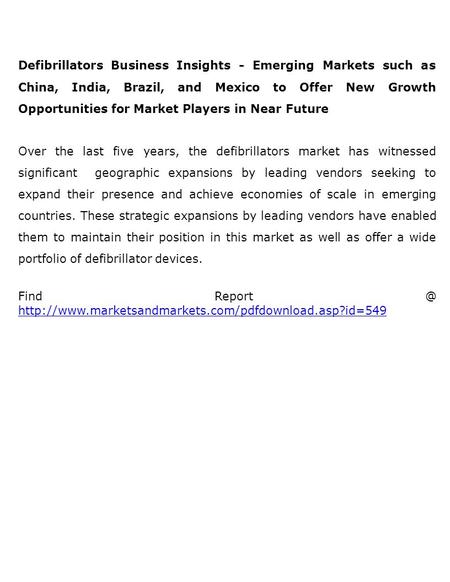 Defibrillators Business Insights - Emerging Markets such as China, India, Brazil, and Mexico to Offer New Growth Opportunities for Market Players in Near.