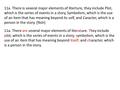 11a. There is several major elements of literture, they include Plot, which is the series of events in a story, Symbolism, which is the use of an item.