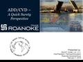 Click to edit Master title style ADD/CVD – A Quick Surety Perspective Presented by: David F. Jordan, CHB, CPCU Vice President – Training & Education Roanoke.