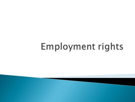 1. Open the starter sheet from the shared area Business Studies/year 11/AQA Revision/12 Employment Law/starter 2. Read through the objectives 3. Then.