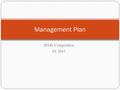 SPDG Competition FY 2011 Management Plan. (f) Quality of the management plan. (20 points) (1) The Secretary considers the quality of the management plan.