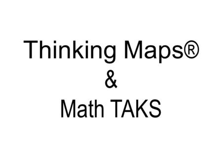 Thinking Maps® & Math TAKS.