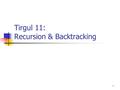 1 Tirgul 11: Recursion & Backtracking. 2 Elements of a recursive solution (Reminder) A base case that is so simple we need no computation to solve it.