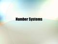 Number Systems. 2 View Video Clip. Please go to  movies/swf/smilla2.html to view a short clip from the 1997 movie.