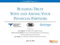 —— The Angeletti Group, LLC —— 1 B UILDING T RUST W ITH AND A MONG Y OUR P HYSICIAN P ARTNERS Presented by: Jay Angeletti, President, The Angeletti Group.