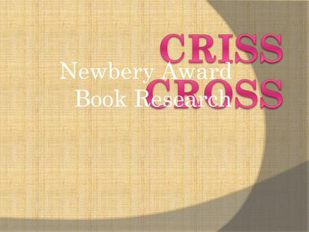 Newbery Award Book Research. Book Details  Won the Award the Year of: 2006  Page Numbers: 368  Subject: Children-fiction & literature  Age Range: