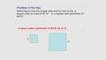 Problem of the Day Which figure has the longer side and by how much, a square with an area of 81 ft 2 or a square with perimeter of 84 ft? A square with.