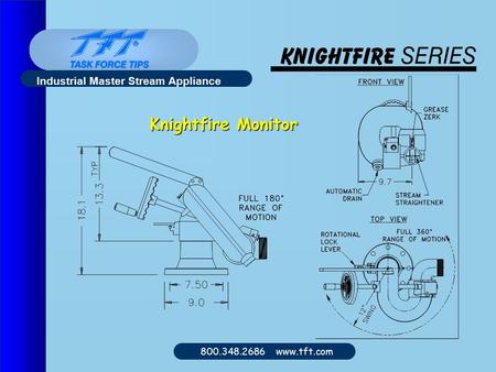 800.348.2686 www.tft.com Industrial Master Stream Appliance Knightfire Monitor.