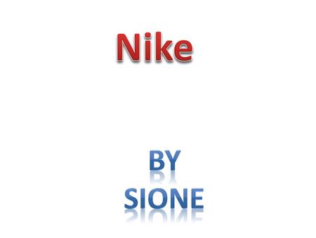 Shoes Clothing Sporting Equipment Shoes are made they are made in Indonesia, China, and Vietnam. Nike Clothes are designed in USA and Made in Vietnam.