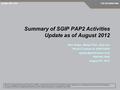 Summary of SGIP PAP2 Activities Update as of August 2012 Alex Gogic, Mingxi Fan, Jing Sun TR-45.5 Liaison to SGIP PAP2 858-845-3609.