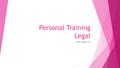 Personal Training Legal Bell Ringer #1. Determine whether each of the following statements describe work conditions normally associated with and independent.