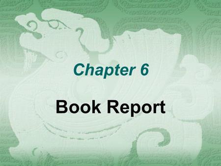 Chapter 6 Book Report. Merits of Writing a Book Report  Helps improve reading comprehension  Helps improve abilities to analyze and evaluate books 