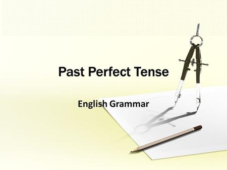 English Grammar. Examples: You had studied English before you moved to New York. Had you studied English before you moved to New York? You had not studied.