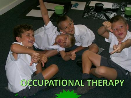 What is OT? Occupational Therapy (OT) are support services that focus on developing functional skills related to sensory-motor integration, coordination.