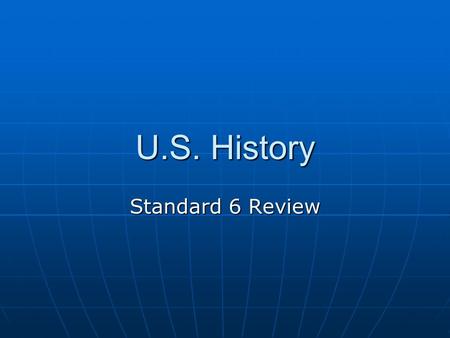 U.S. History Standard 6 Review. Standard USHC-6: The student will demonstrate an understanding of the conflict between traditionalism and progressivism.