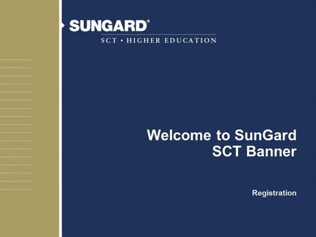 Welcome to SunGard SCT Banner Registration. 2 Introductions u Name u Organization u Title/function u Job responsibilities u SCT Banner experience u Expectations.