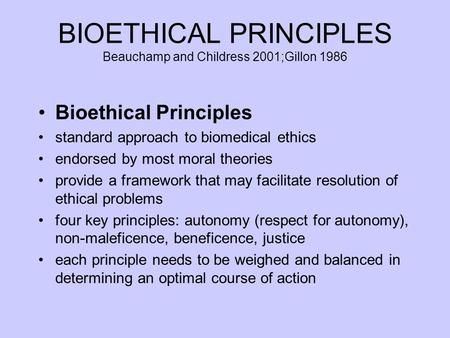 BIOETHICAL PRINCIPLES Beauchamp and Childress 2001;Gillon 1986