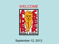 WELCOME September 12, 2013. Goals for the Year Help students transition into middle school and adolescence Develop organizational skills Build a sense.