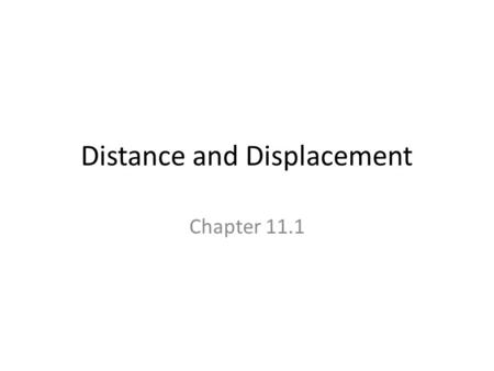 Distance and Displacement