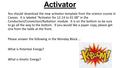 Activator You should download the new activator template from the science course in Canvas. It is labeled “Activator for 12-14 to 01-08” in the Conduction/Convection/Radiation.