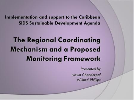 Implementation and support to the Caribbean SIDS Sustainable Development Agenda.