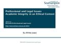 INFO2009 Professional and Legal Issues Professional and Legal Issues Academic Integrity in an Ethical Context 2012-13 INFO2009 (Professional and Legal.