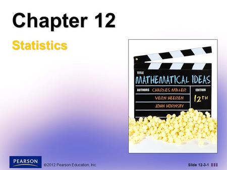  2012 Pearson Education, Inc. Slide 12-3-1 Chapter 12 Statistics.