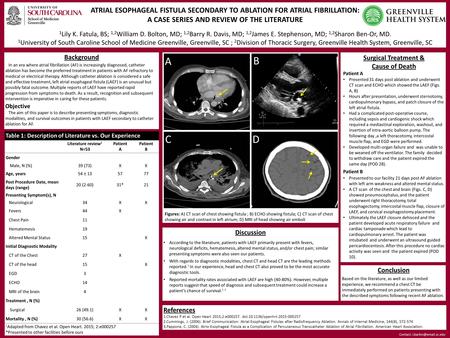 ATRIAL ESOPHAGEAL FISTULA SECONDARY TO ABLATION FOR ATRIAL FIBRILLATION: A CASE SERIES AND REVIEW OF THE LITERATURE 1 Lily K. Fatula, BS; 1,2 William D.