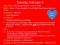 Tuesday, February 3 Due Today: Gas law worksheet – put in inbox Lab 7 – keep ; if you handed it in on block day please take out of bin Objectives: Molarity.