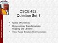 CSCE 452: Question Set 1 Spatial Descriptions