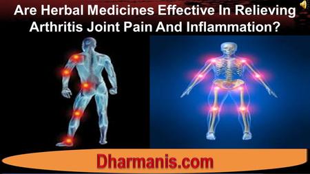 Are Herbal Medicines Effective In Relieving Arthritis Joint Pain And Inflammation?