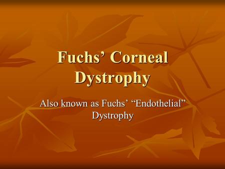 Fuchs’ Corneal Dystrophy