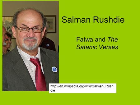 Salman Rushdie Fatwa and The Satanic Verses  die.