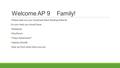 Welcome AP 9Family!  Please take out your Sustained Silent Reading Material On your desk you should have:  Notebook  Pen/Pencil  Thesis Statements*