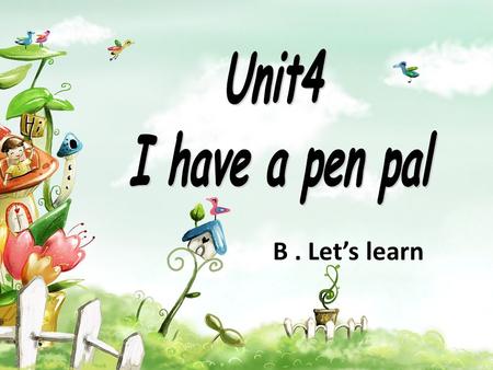 B. Let’s learn. What’s your hobby? I like … Do you like …? Yes, I do./No, I don’t. Does he like…? Yes, he does./No, he doesn’t.